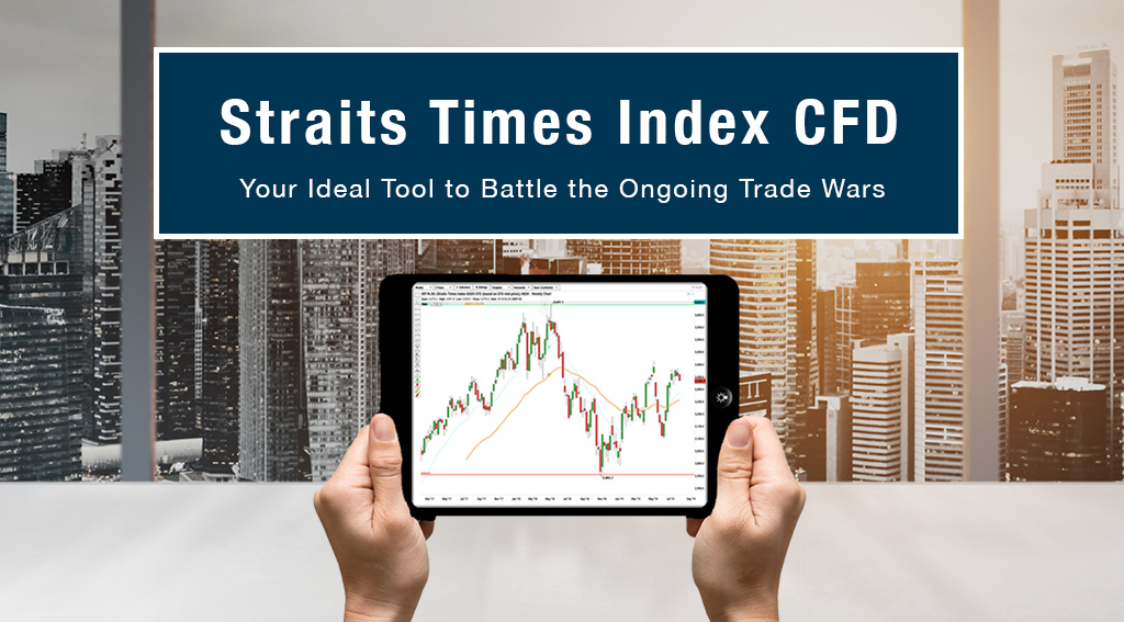 Straits-Times-Index-CFD--Your-Ideal-Tool-to-Battle-the-Ongoing-Trade-Wars-blog-banner