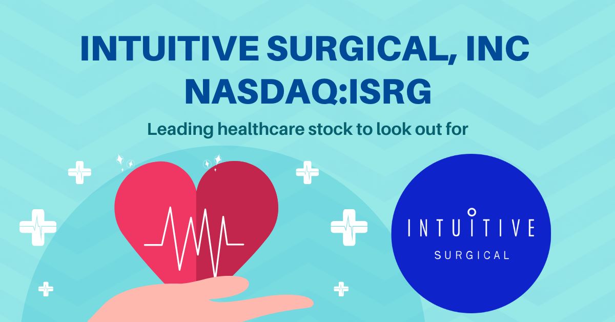 intuitive surgical, inc nasdaq:ISRG leading healthcare stock to look out for